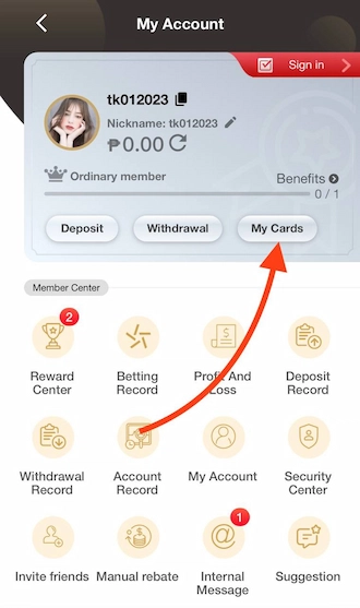 Step 1: In the player account interface, select "My Cards" to start adding bank account information.
